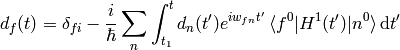d_f(t) =\delta_{fi}-{i\over\hbar}\sum_n\int_{t_1}^t d_n(t') e^{i w_{fn} t'}\braket{f^0|H^1(t')|n^0} \d t'