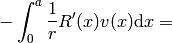 -\int_0^a{1\over r}R'(x)v(x)\d x=