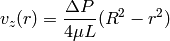 v_z(r) = {\Delta P\over 4\mu L}(R^2-r^2)